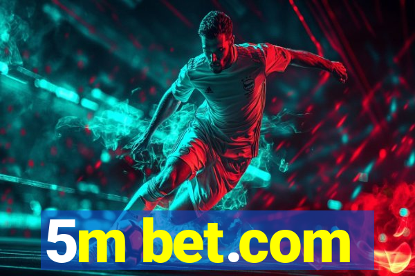 5m bet.com